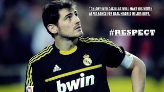 Iker Casillas ● Respect ● Thanks For Everything ● Goodbye Legend