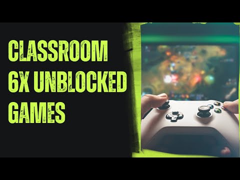 Classroom 6x Unblocked Games: A Blend of Fun and Learning