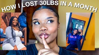 HOW I LOST 30LBS IN A MONTH | MY WEIGHT LOSS JOURNEY