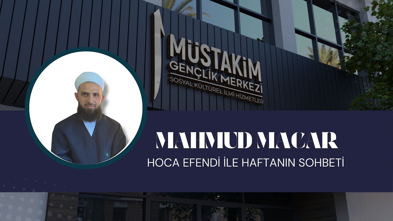 MAHMUD MACAR HOCA EFENDİ İLE  SOHBETİ