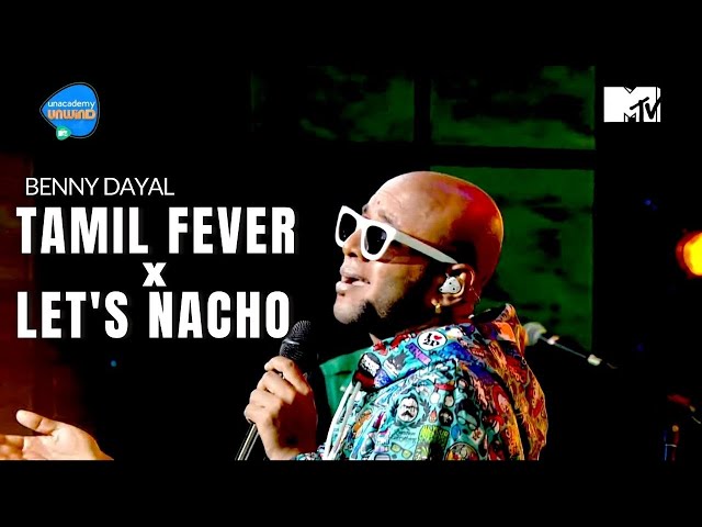 Tamil Fever X Let's Nacho | Benny Dayal | Unacademy Unwind With MTV class=