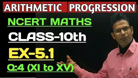 Class 10th | EX 5.1 Q4 (XI to XV) | Ncert Maths | Chapter 5 | Arithmetic Progression |