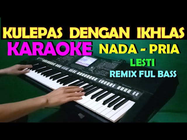 DJ Remix Kulepas Dengan Ikhlas - Lesti | Karaoke Nada Cowok/Pria || HD class=