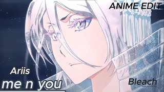 Me n You -  Ariis [ anime edit ]  [ titok edits ]
