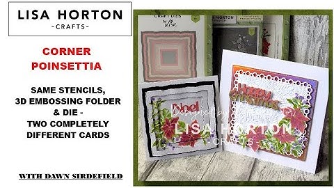 DAWN USES THE CORNER POINSETTIA LAYERING STENCILS, 3D EF & DIE, TO MAKE TWO FABULOUS CARDS