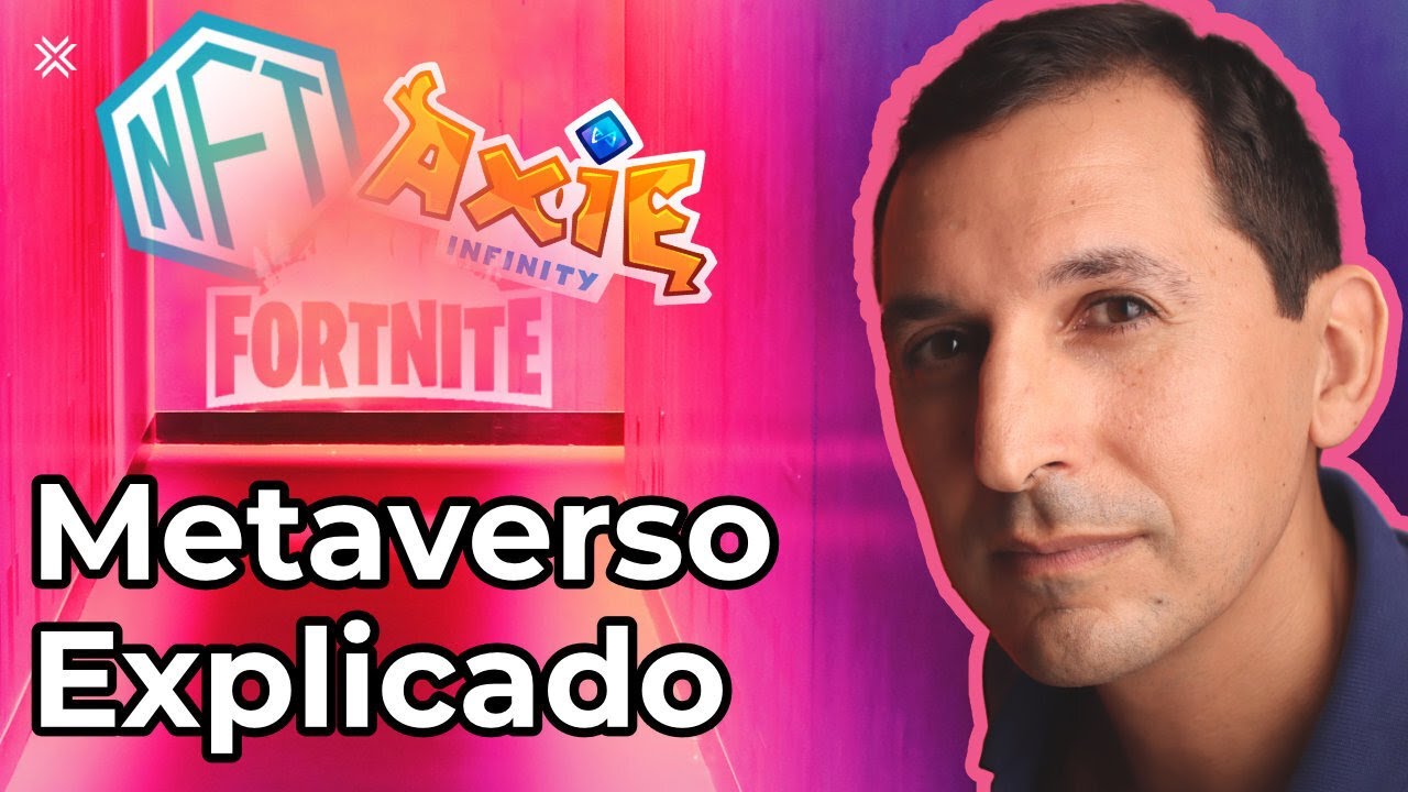 Metaverso Explicado | ¿Cómo funciona? | Blockchain, NFTs, Axie Infinity, Fortnite Creative