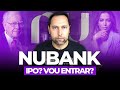 NUBANK: Do prejuízo ao investimento do Warren Buffett, vou entrar no IPO?