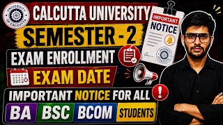 CU Semester 2 Students Important Notice | Exam Enrollment & Exam Date | Bcom Ba Bsc