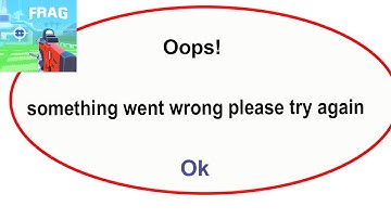 Fix FRAG App Oops Something Went Wrong Error | Fix FRAG  went wrong error |PSA 24