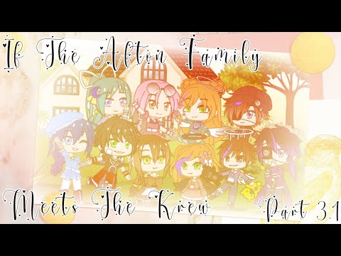 If The Afton Family meets The Krew || Ep 3.1 || \