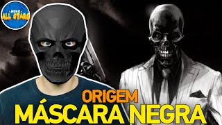 ORIGEM: MÁSCARA NEGRA