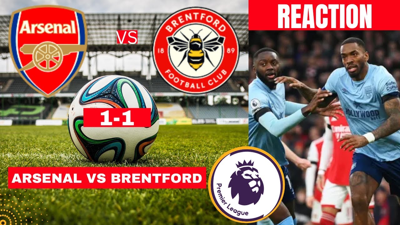 Arsenal vs Brentford 1-1 Live Stream Premier league Football EPL Match Commentary Highlights Gunners