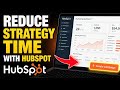 How to Reduce Digital Marketing Strategy Time with HubSpot - Step By Step