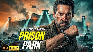 PRISON PARK : Scott Adkins | New action Movie | 2026 | 4K QUALITY #actionmovies