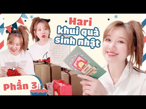 #1 Hari khui quà sinh nhật (Phần 3): Hari hạnh phúc ngập tràn khi đọc thư của fan Mới Nhất