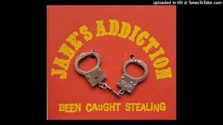 Jane&#39;s Addiction - Been Caught Stealing [1990] [magnums extended mix]