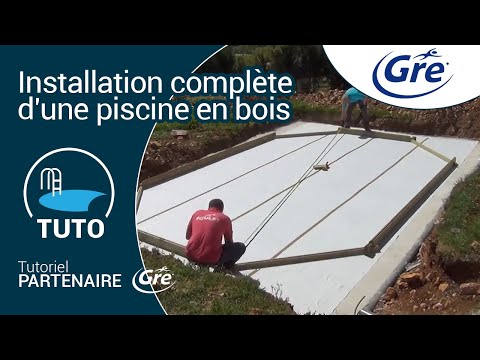 TUTO : Terrassement, coulage dalle et installation piscine bois - Gré (anciennement Sunbay)