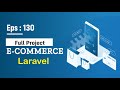Eps 130 : Menampilkan Data Detil Order | Laravel e-Commerce Full Project