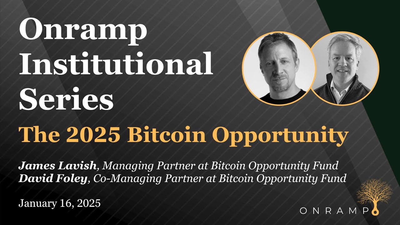 Onramp Institutional Series | James Lavish & David Foley