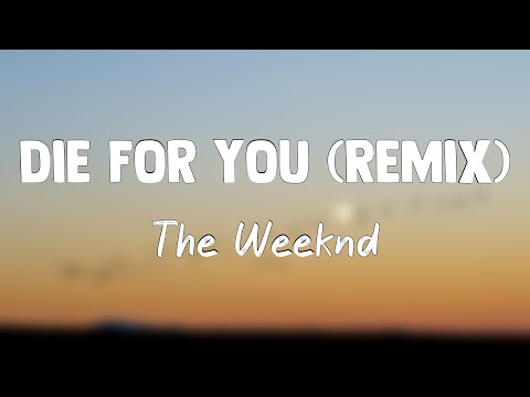 Die For You (Remix) – The Weeknd, Ariana Grande{Letra}🐚