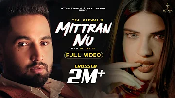 New Punjabi Songs 2021| Mittran Nu (Full Video)Teji Grewal |The Kidd | Latest Punjabi Songs 2021