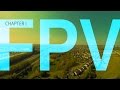 FPV chapter I a drone flight