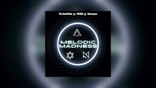 FK3VS x Netronum x The DarkField - Melodic Madness
