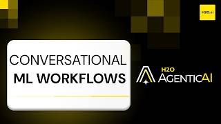 Conversational ML Workflows via the H2O AI Super Agent in Enterprise h2oGPTe | Part 21