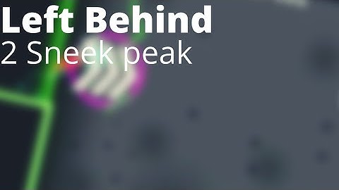 Left Behind full layout sneek peak 2 | Geometry Dash