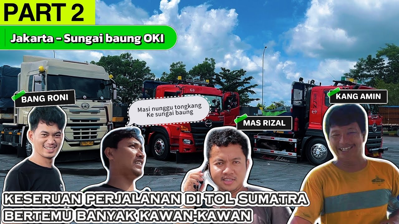 KEBERSAMAAN SESAMA SOPIR TRUK SAAT BERTEMU DI JALAN TOL SUMATRA