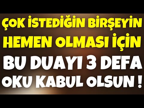 Çok İstediğin Bir Şeyin Hemen Olması İçin MİFTAHUL CENNET Duasını 3 Defa oku! MUCİZEYE ŞAHİT OL !!