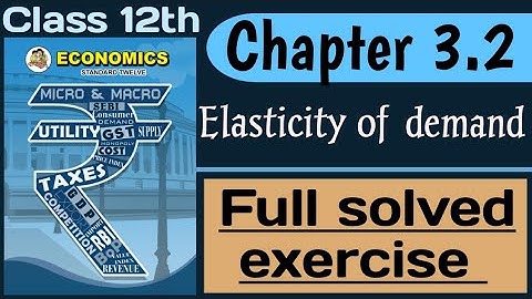 12th Economics chapter 3 B | Elasticity of Demand | Full solved exercise | Hsc