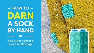 How to Darn a Sock by Hand