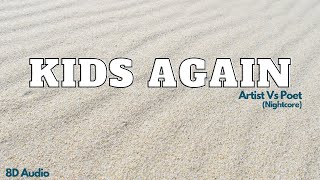 Kids Again | Artist Vs Poet | 8D Audio