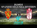 🔴Live Score Real Zaragoza vs Granada CF | Segunda Division