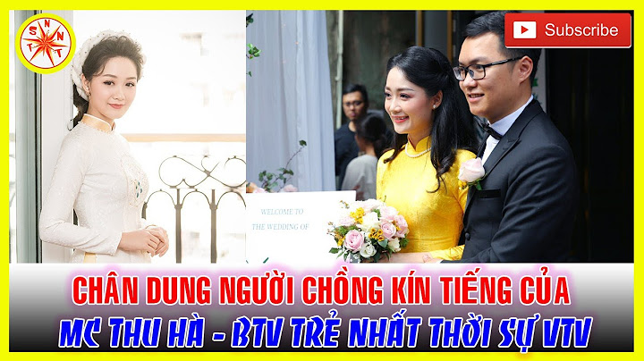 Biên tập viên thu hà bao nhiêu tuổi năm 2024