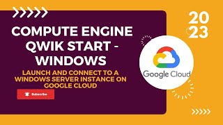 Compute Engine Qwik Start - Launch and Connect to a Windows Server Instance on Google Cloud