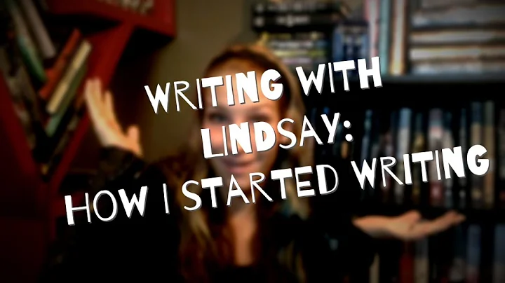 WRITING WITH LINDSAY: How I Started Writing