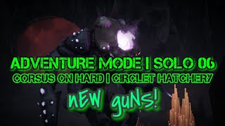 ADVENTURE MODE: REMNANT | SOLO 06 | Corsus on Hard | Circlet Hatchery (Only Ring) #5