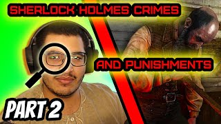 DID I CATCH THE KILLER || Sherlock Holmes: Crimes and Punishments [Part 2]