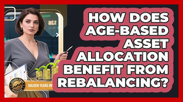 How Does Age-based Asset Allocation Benefit From Rebalancing? - Golden Years Investing