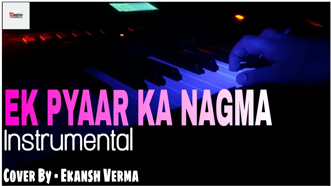 Ek Pyaar Ka Nagma - Instrumental | Ekansh Verma ||