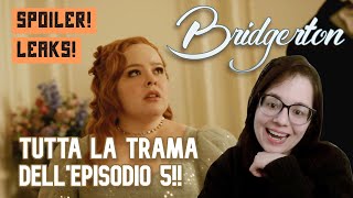 LEAKKATO L'EP. 5 DI BRIDGERTON! Tutta la trama nei dettagli! #bridgerton