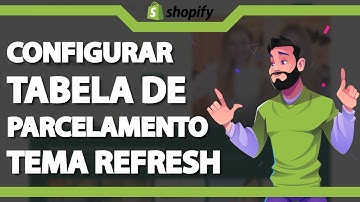 Como configurar Tabela de Parcelamento no Tema Refresh no Shopify (Rápido e Fácil) 2023