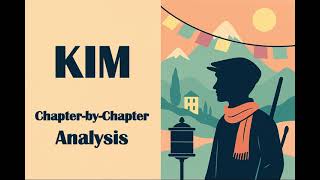 Kim, Rudyard Kipling  - Chapter-by-Chapter Analysis