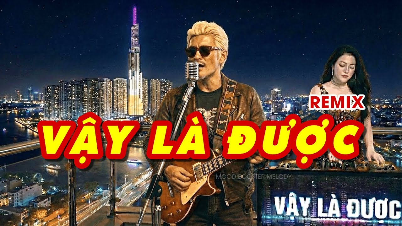 VẬY LÀ ĐƯỢC Remix - Nghe Rất Được