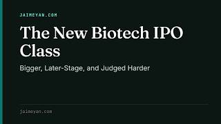 The New Biotech IPO Class: Bigger, Later-Stage, and Judged Harder