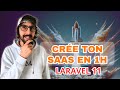 Cre ton saas en une heure avec laravel 11 