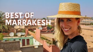 MARRAKESH HIGHLIGHTS | 24 hour guide to Marrakesh Morocco