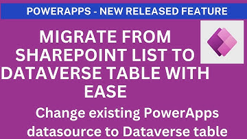 PowerApps - Migrate to Dataverse table from SharePoint List with ease (new feature)